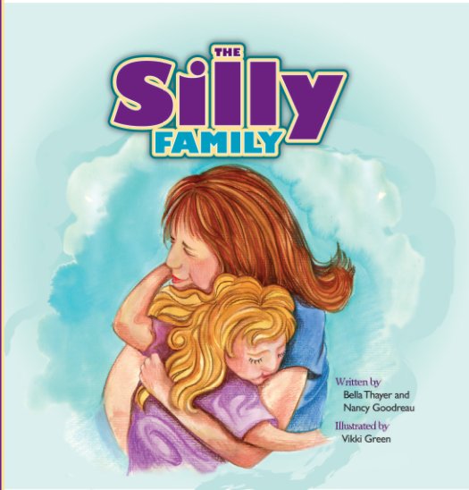 View The Silly Family - Heavy Paper by Nancy Goodreau & Bella Thayer