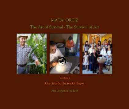MATA ORTIZ: The Art of Survival - The Survival of Art
13" x 11" book cover