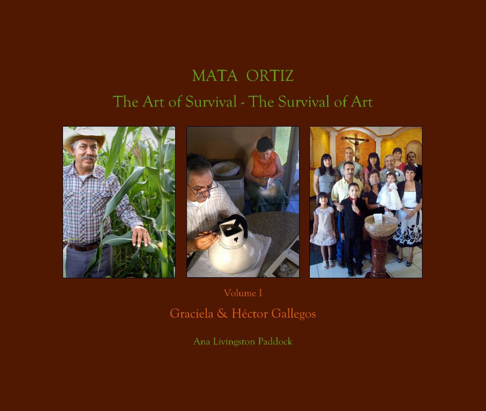 Ver MATA ORTIZ: The Art of Survival - The Survival of Art
13" x 11" por Ana Livingston Paddock