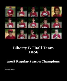 Liberty B TBall Team 2008 book cover