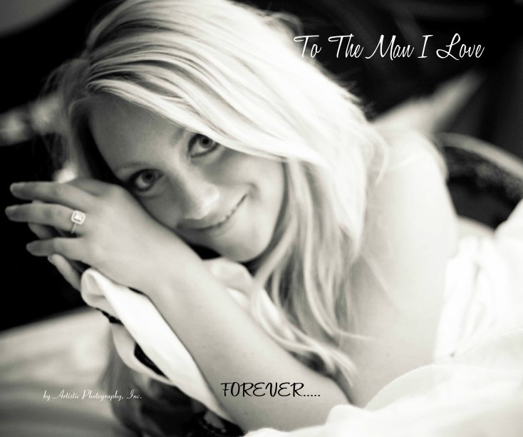 View To The Man I Love by Artistic Photography, Inc.