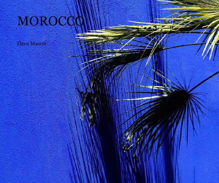View MOROCCO by Dave Mason