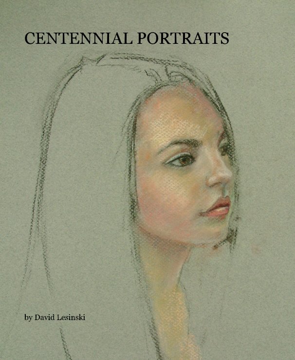 View CENTENNIAL PORTRAITS by David Lesinski