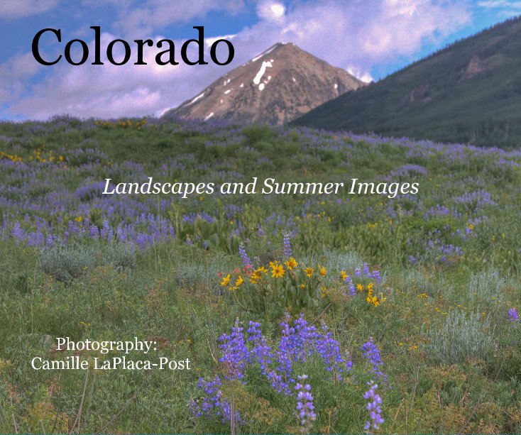 View Colorado by Photography: Camille LaPlaca-Post