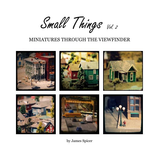 View Small Things Vol. 2 by James Spicer