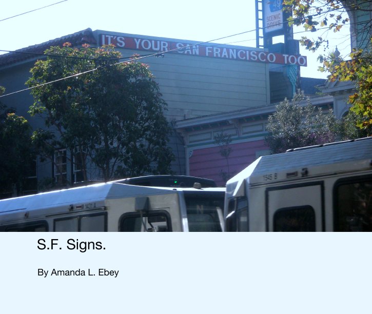 Visualizza S.F. Signs. di Amanda L. Ebey