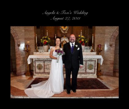 Angela & Tom's Wedding August 27, 2011 book cover