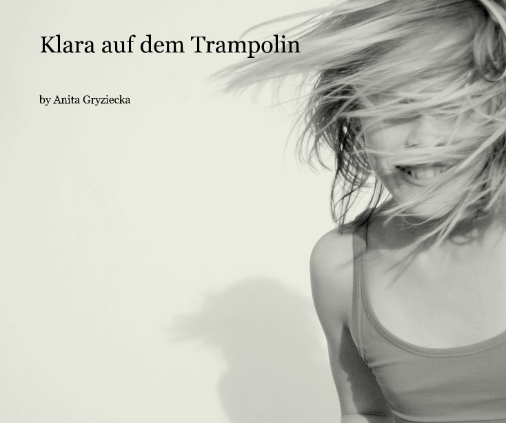 View Klara auf dem Trampolin by Anita Gryziecka