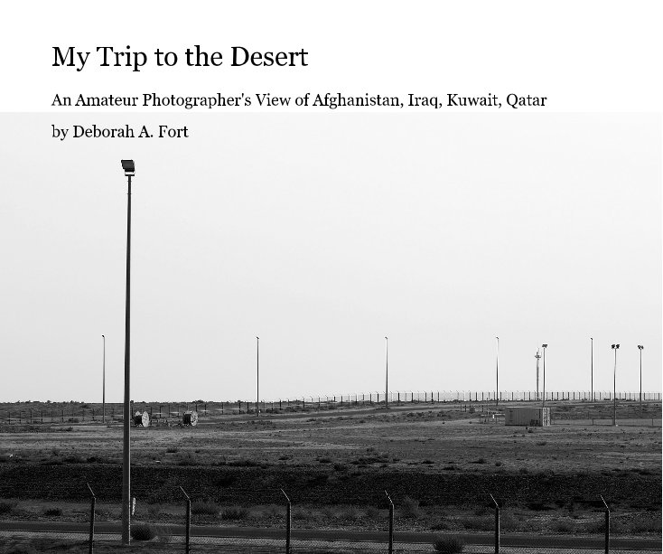 View My Trip to the Desert by Deborah A. Fort
