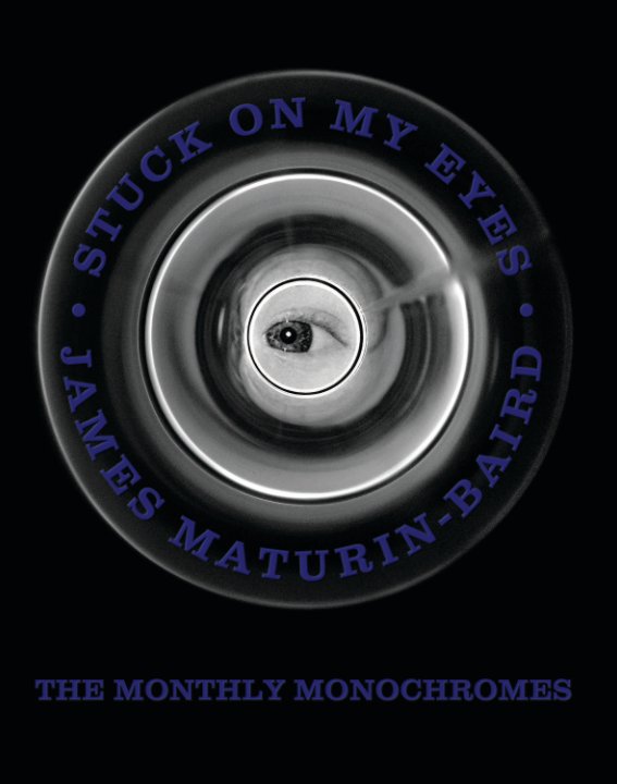 View Stuck On My Eyes by James Maturin-Baird