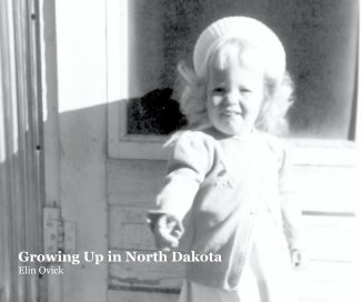 Growing Up in North Dakota Elin Ovick book cover