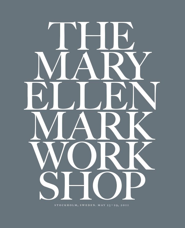 View The Mary Ellen Mark Workshop by Fotografiska