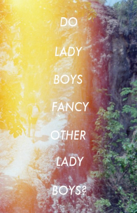Bekijk Do Lady boys Fancy Other lady Boys? op Christopher Eyles