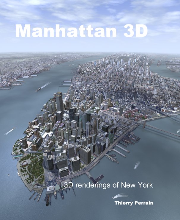 View Manhattan 3D by Thierry Perrain