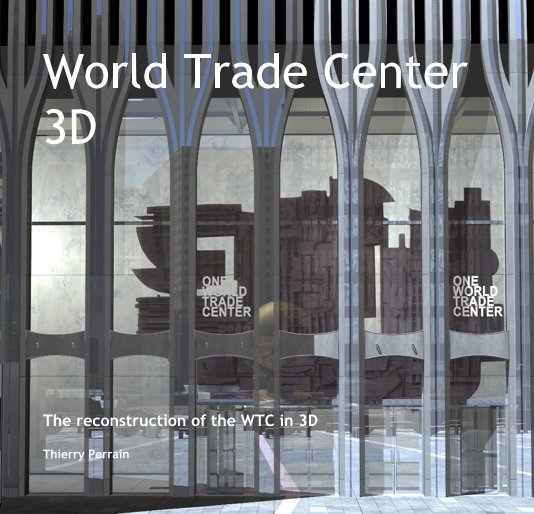 View World Trade Center 3D by Thierry Perrain