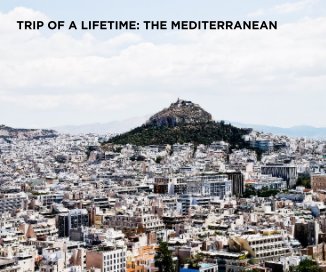 TRIP OF A LIFETIME: THE MEDITERRANEAN book cover