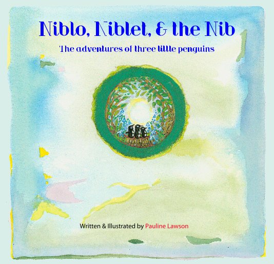 View Niblo, Niblet, & the Nib by Written & Illustrated by Pauline Lawson