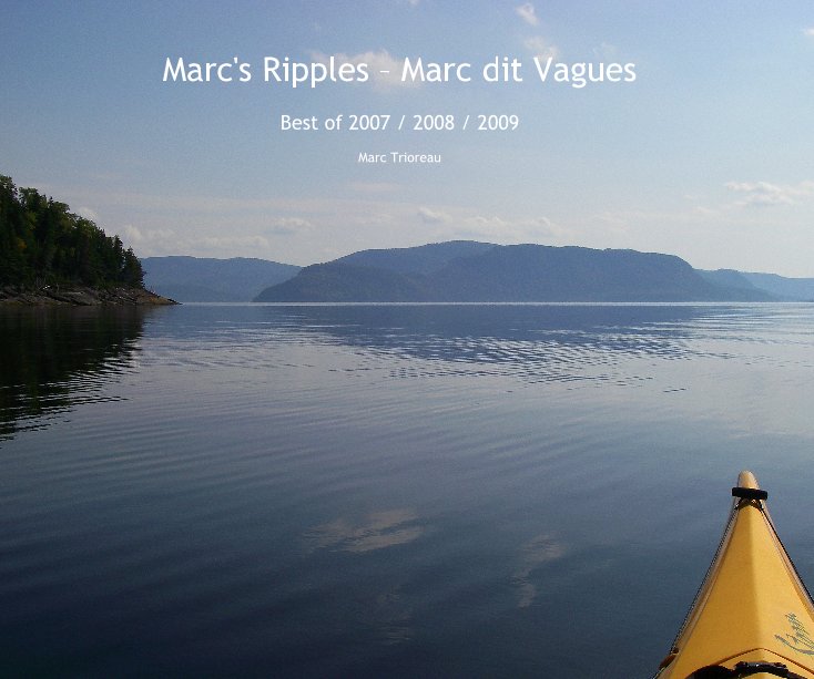 View Marc's Ripples – Marc dit Vagues by Marc Trioreau