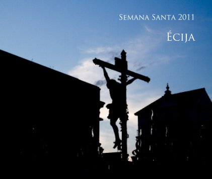 Semana Santa 2011 Écija book cover