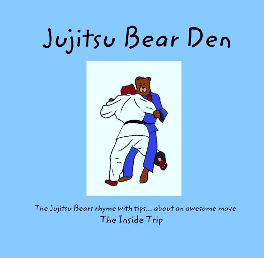 View Jujitsu Bear Den by The Jujitsu Bears rhyme with tips... about an awesome move
                                             The Inside Trip
