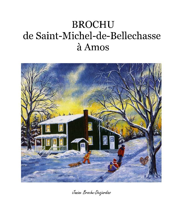 Bekijk BROCHU de Saint-Michel-de-Bellechasse à Amos op Janine Brochu-Desjardins