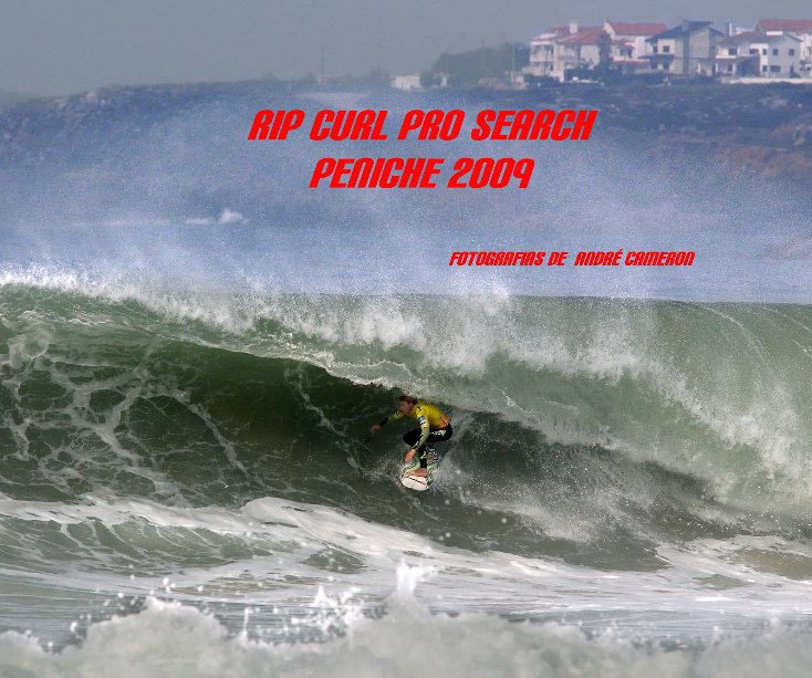 View RIP CURL PRO SEARCH - PENICHE 2009 by ANDRÉ CAMERON