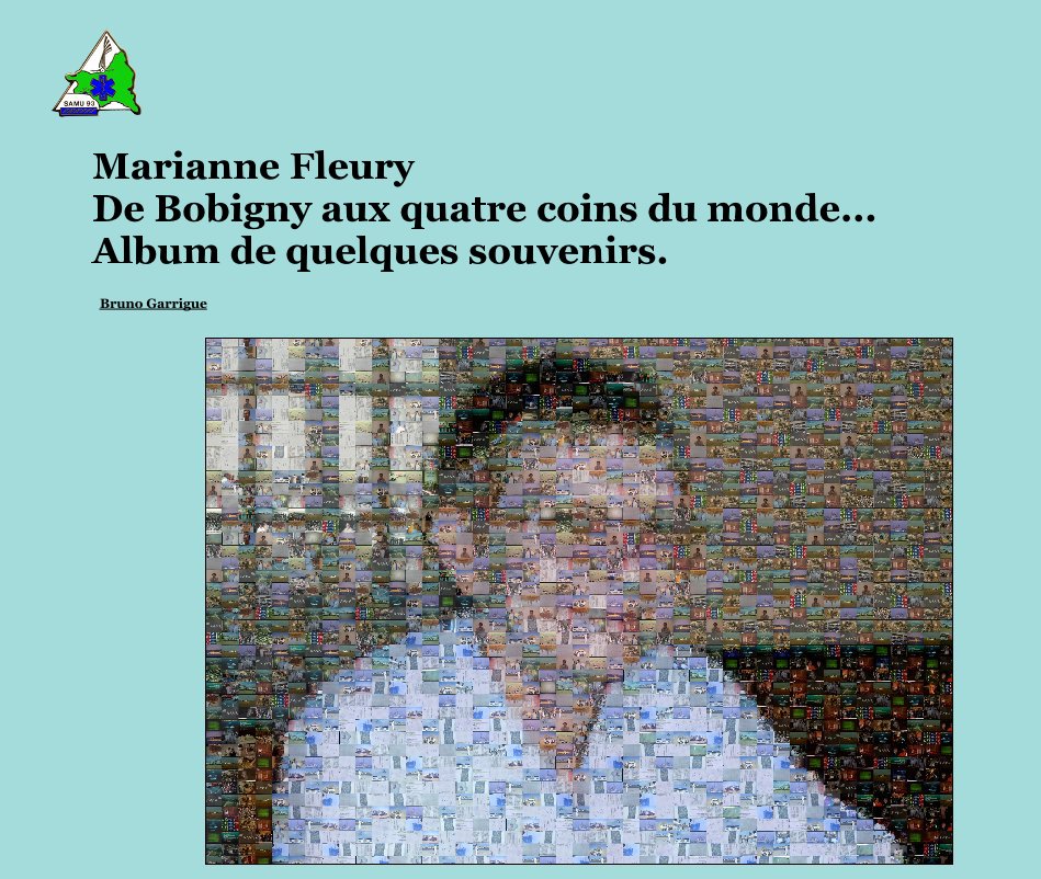 View Marianne Fleury De Bobigny aux quatre coins du monde... Album de quelques souvenirs. by Bruno Garrigue