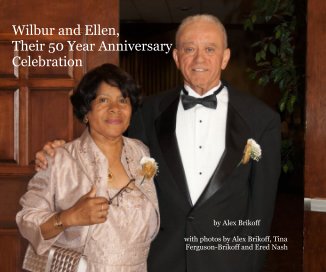 Wilbur and Ellen, Their 50 Year Anniversary Celebration book cover