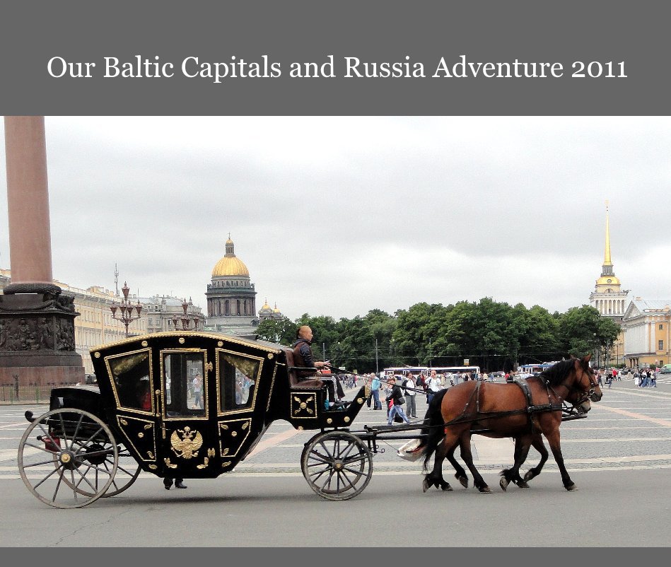 Ver Our Baltic Capitals and Russia Adventure 2011 por rjcmjc