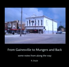 From Gainesville to Mungers and Back

some notes from along the way book cover