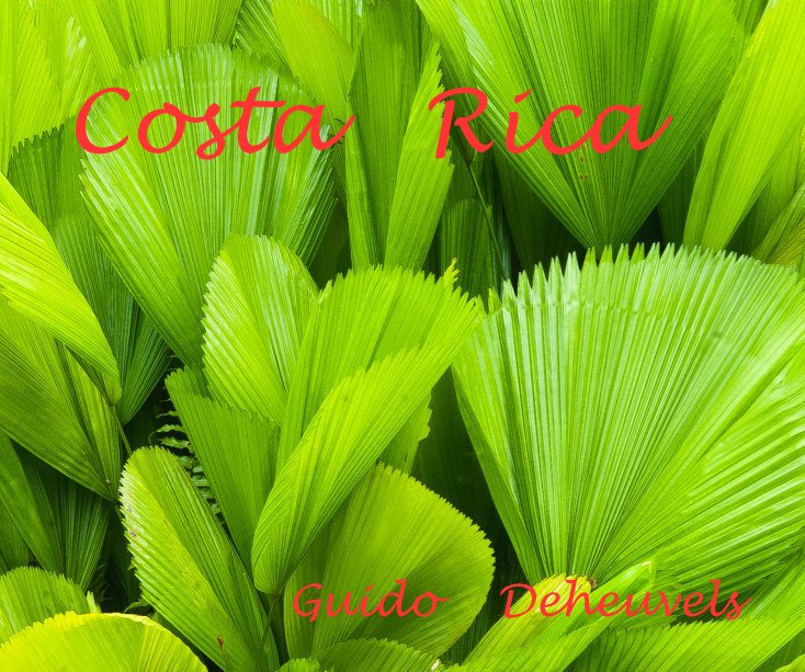 Ver COSTA RICA Format 25x20cm por GUIDO DEHEUVELS
