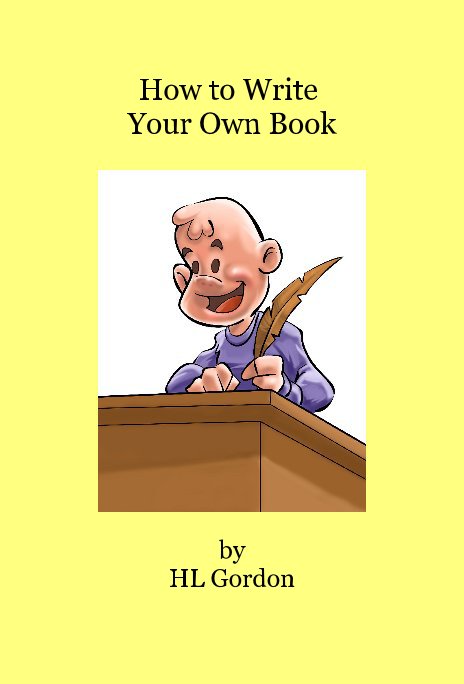Bekijk How to Write Your Own Book op HL Gordon