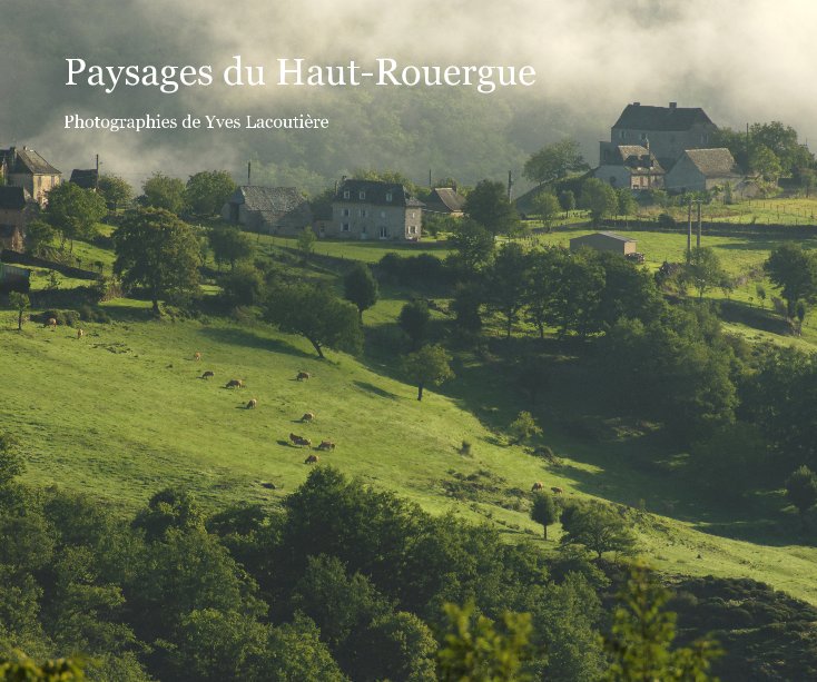 View Paysages du Haut-Rouergue by Yves Lacoutière