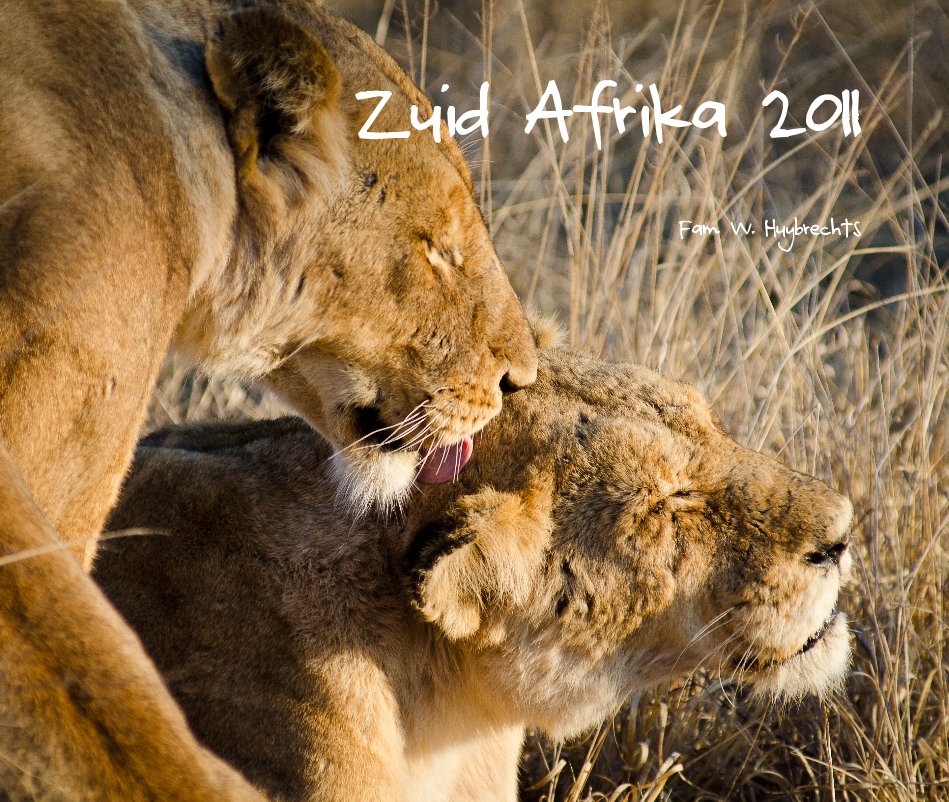 View Zuid Afrika 2011 by Fam. W. Huybrechts