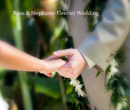 Russ & Stephanie Henriet Wedding book cover