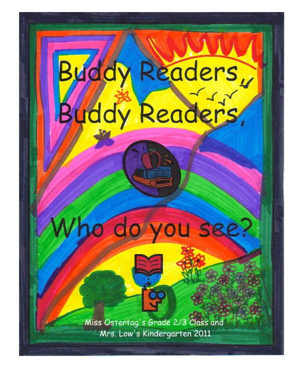 Buddy Readers, Who do you see? nach Miss Ostertag's Grade 2/3 Class and Mrs. Low's Kindergarten Class John Alllison Elementry anzeigen