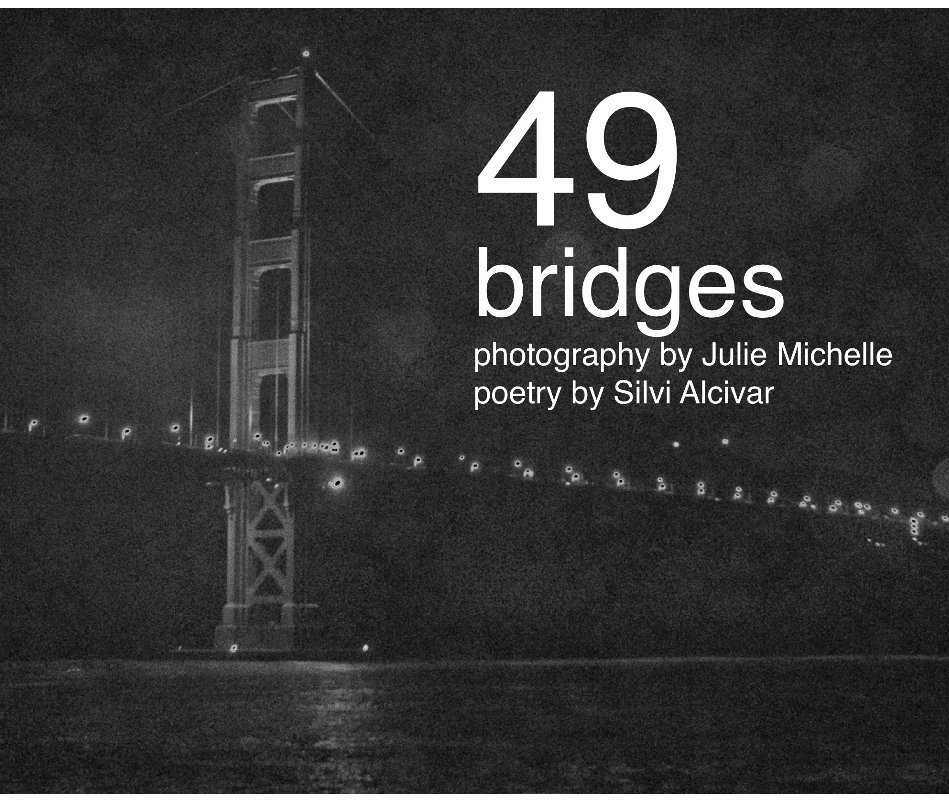 Ver 49 bridges (11x13) por Silvi Alcivar & Julie Michelle