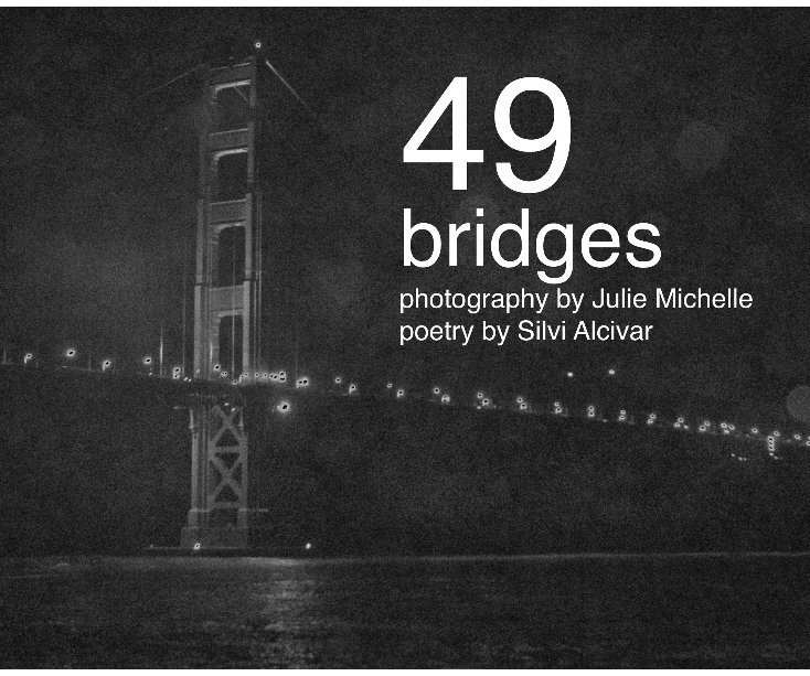 Ver 49 bridges (8x10) por Silvi Alcivar & Julie Michelle