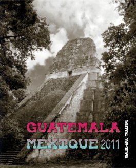 Guatemala-Mexique 2011 book cover