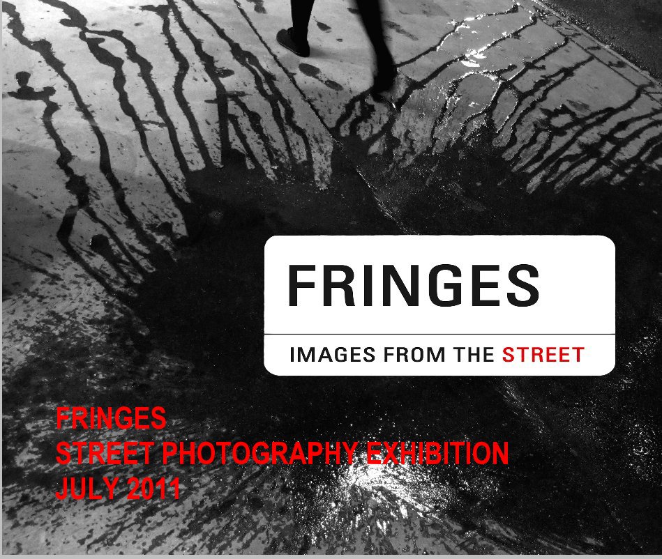 Ver FRINGES STREET PHOTOGRAPHY EXHIBITION JULY 2011 por Photoms