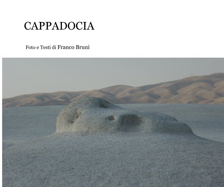 Ver CAPPADOCIA por Foto e Testi di Franco Bruni