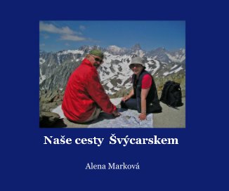 Naše cesty Švýcarskem book cover