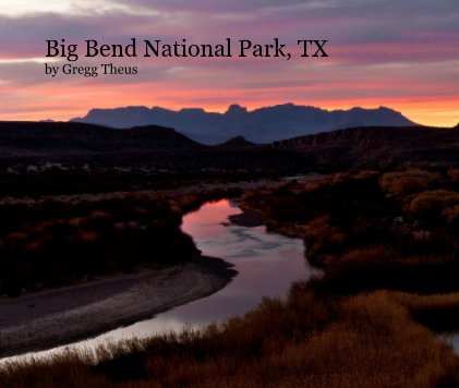Big Bend National Park, TX by Gregg Theus book cover