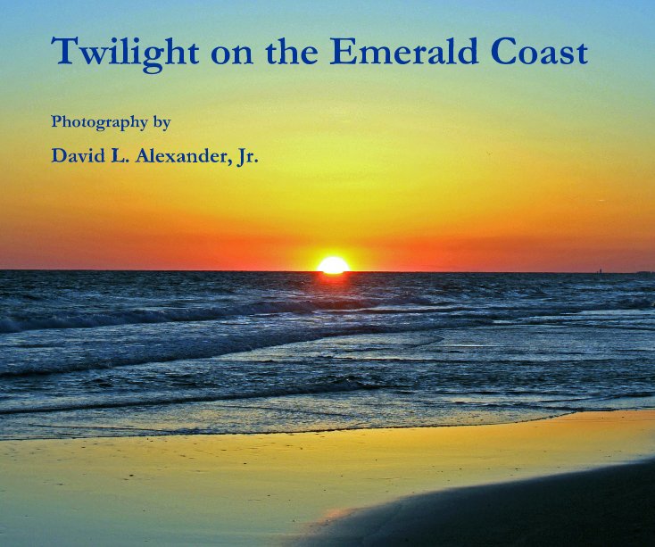 Visualizza Twilight on the Emerald Coast di David L. Alexander, Jr.