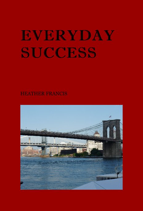 Ver Everyday Success por HEATHER FRANCIS