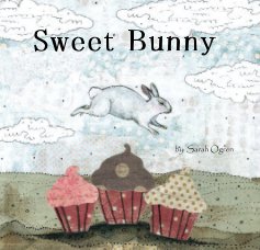 Sweet Bunny by: Sarah Ogren book cover