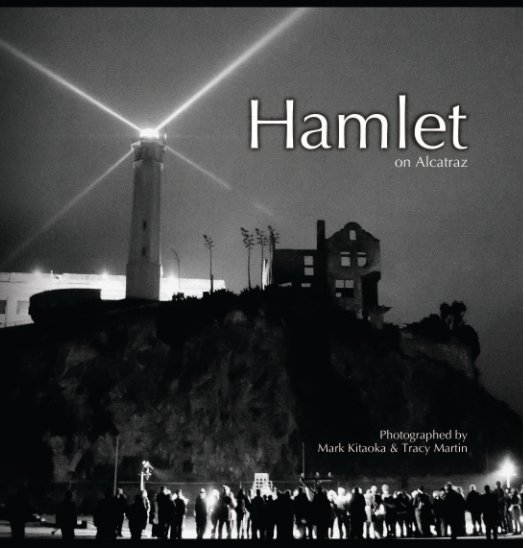 View Hamlet on Alcatraz - Hardcover by Mark Kitaoka + Tracy Martin