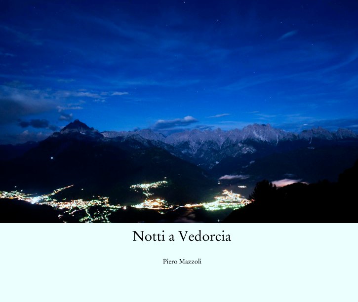 View Notti a Vedorcia by Piero Mazzoli