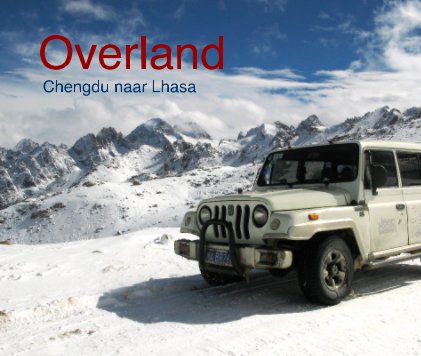 Overland Chengdu naar Lhasa book cover