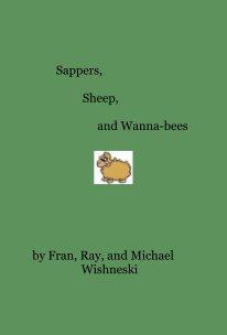 Sappers, Sheep, and Wanna-bees book cover